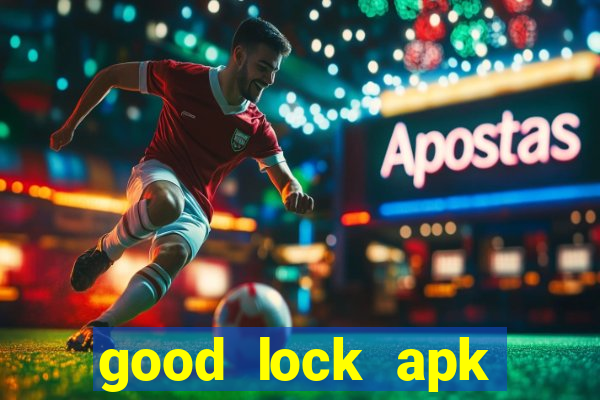 good lock apk android 13